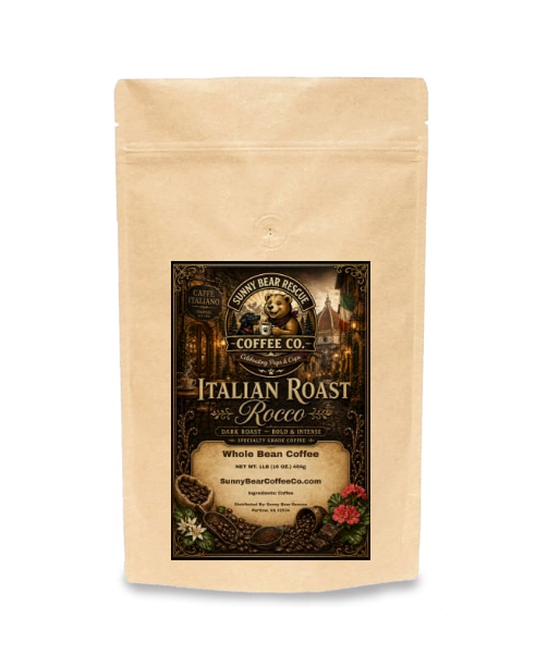 Italian Roast ~ Rocco Sunny Bear Rescue Coffee Co.